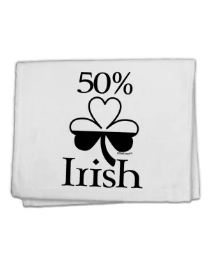 50 Percent Irish - St Patricks Day 11&#x22;x18&#x22; Dish Fingertip Towel by TooLoud