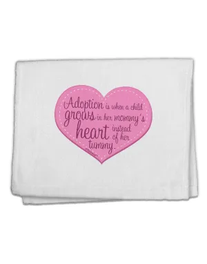 Adoption is When - Mom and Daughter Quote 11&#x22;x18&#x22; Dish Fingertip Towel by TooLoud